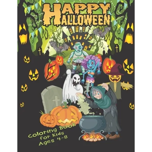 Happy Halloween Coloring Book For Kids Ages 4-8: A Spooky Halloween Coloring Book For Creative Children - 44 Halloween Coloring Pages High Quality for - Paperback