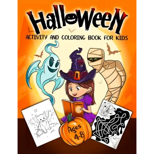 Halloween Activity and Coloring Book for Kids Ages 4-8: A Delightfully Spooky Halloween Workbook with Coloring Pages, Word Searches, Mazes, Dot-To-Dot - Paperback